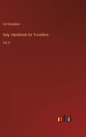 Italy: Handbook for Travellers: Vol. II 3385303281 Book Cover