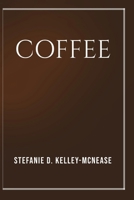 Coffee B0FF8XKVH8 Book Cover