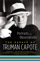 Portraits and Observations: The Essays of Truman Capote 0812978919 Book Cover