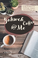Yahweh Coffee and Me 1664268324 Book Cover