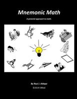 Mnemonic Math: A pictorial approach to Math 1497538459 Book Cover