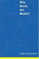 Why Study the Media? 0761964541 Book Cover