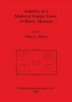 Anatomy of a Medieval Islamic Town: Al-Basra, Morocco (Bar International) 184171593X Book Cover