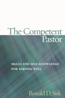 The Competent Pastor: Skills and Self-Knowledge for Serving Well 1566993040 Book Cover