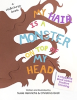 My Hair is a Monster on Top of my Head 1777863201 Book Cover