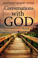 Conversations with God Book 1: Let's get real! 1684110440 Book Cover