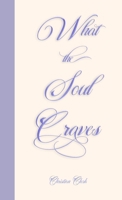 What The Soul Craves 143578183X Book Cover
