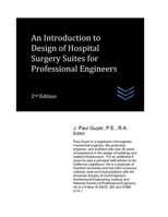 An Introduction to Design of Hospital Surgery Suites for Professional Engineers (Hospital and Medical Clinic Design and Engineering) B0HHPJWZCB Book Cover