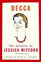 Decca: The Letters of Jessica Mitford 0375410325 Book Cover