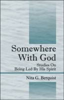 Somewhere With God: Studies On Being Led By His Spirit 143273427X Book Cover