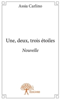 Une, deux, trois étoiles: Nouvelle (French Edition) 2332953795 Book Cover