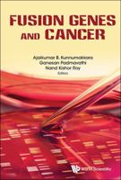 Fusion Genes And Cancer 9813200936 Book Cover