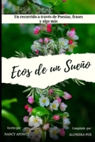 ECOS DE UN SUEÑO: UN RECORRIDO A TRAVÉS DE POESÍAS, FRASES Y ALGO MÁS (Spanish Edition) B0CJLL1YVV Book Cover
