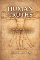 HUMAN TRUTHS: The Hidden Forces That Drive our Decisions B0GQ3436RX Book Cover