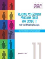 Reading Assessment Program Guide for Grade 11: Rubric and Reading Passages 1553794613 Book Cover