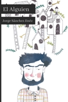 El Alguien (Spanish Edition) 1700110772 Book Cover