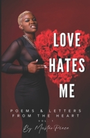Love Hates Me Vol. 1: Poems & Letters From the Heart B0GV653W89 Book Cover