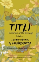 "TITLI" Evolution of Life through Love.... 9375103218 Book Cover