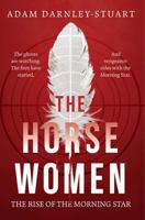 The Horsewomen: The Rise of the Morning Star 1923523015 Book Cover
