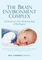 The Brain Environment Complex: A New Understanding of Intelligence (3) 0992856086 Book Cover