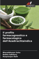 Il profilo farmacognostico e farmacologico dell'Azadirachtaindica (Italian Edition) 6207179463 Book Cover