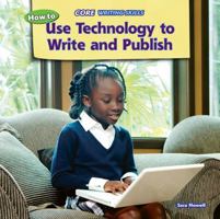 How to Use Technology to Write and Publish 1477730001 Book Cover
