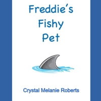 Freddie's Fishy Pet B0CG8545Z6 Book Cover