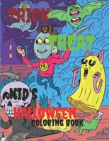 Trick or Treat: Kids halloween coloring book B0BFNTLPD9 Book Cover