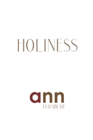 Holiness - Ann Elizabeth 1985233460 Book Cover