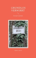 Grundlos verwirrt: Der Igel ist gelandet (German Edition) 3695185295 Book Cover