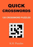 Quick Crosswords: 120 Crossword Puzzles 1089548214 Book Cover