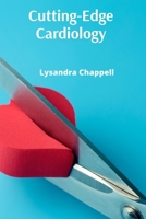 Cutting-Edge Cardiology: Innovations in Heart Failure Treatment and Prevention B0DY6V56SB Book Cover