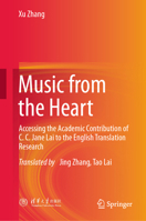 Music from the Heart: Accessing the Academic Contribution of C. C. Jane Lai to the English Translation Research 9819555302 Book Cover