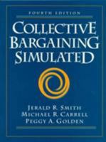 Collective Bargaining Simulated (4th Edition) 0135219981 Book Cover