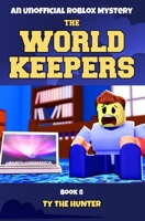 The World Keepers #8 1980640106 Book Cover