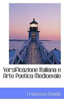 Versificazione Italiana E Arte Poetica Medioevale 111624554X Book Cover