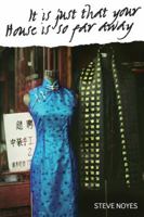 It Is Just That Your House Is So Far Away 1897109423 Book Cover