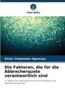 Die Faktoren, die für die Abbrecherquote verantwortlich sind: in städtischen Sekundarschulen in Simbabwe und Abhilfemaßnahmen (German Edition) 6207669223 Book Cover