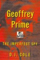 Geoffrey Prime: The Imperfect Spy 0709060602 Book Cover