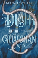Death of the Guardian 9919985473 Book Cover