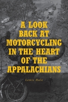 A Look Back at Motorcycling in the Heart of the Appalachians 1639855548 Book Cover