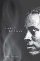 Silent We Stood 1682830314 Book Cover