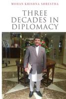 Three Decades in Diplomacy 1788300009 Book Cover