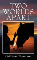 Two Worlds Apart 1977218725 Book Cover