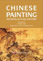 Chinese Painting : An Intellectual History 1631816519 Book Cover