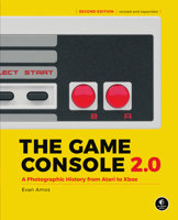 The Game Console: A Photographic History from Atari to Xbox 1593277431 Book Cover