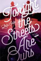 Tonight the Streets Are Ours 0374376654 Book Cover