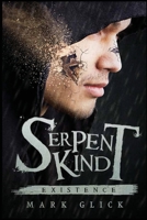 Serpent Kind: Existence 1649132123 Book Cover