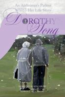 Dorothy's Song: An Alzheimer's Patient Writes Her Life Story 193971012X Book Cover