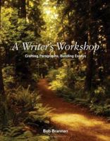 A Writer's Workshop: Crafting Paragraphs, Building Essays 0073385689 Book Cover